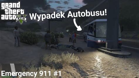 GTA V Emergency 911 Wypadek Autobusu Na Autostradzie 1 YouTube