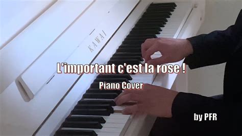 L Important C Est La Rose Gilbert Becaud Piano Cover Youtube