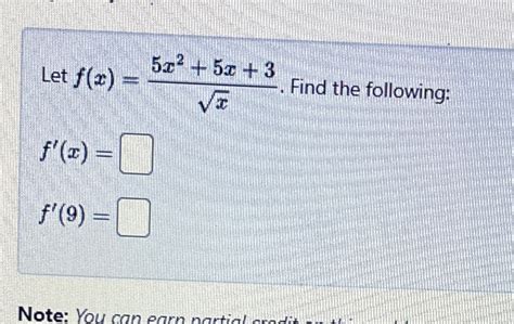 Solved Let F X 5x2 5x 3x2 ﻿find The Following F X F 9