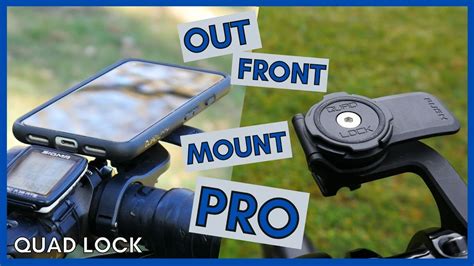 Out Front Mount Pro Quad Lock Full Review Youtube