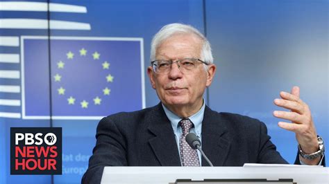 Eu Foreign Policy Head Josep Borrell On A Possible Russian Coal Ban And