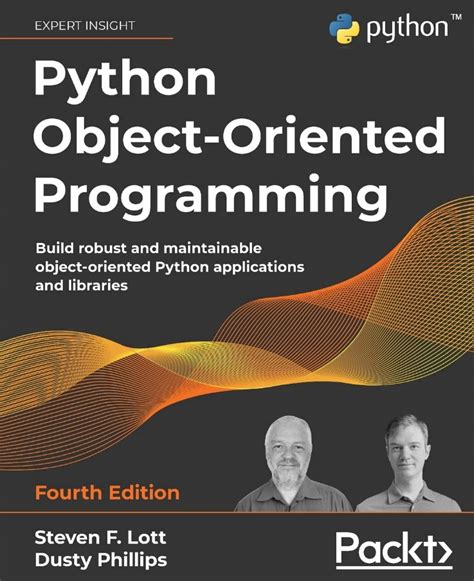 Python Object Oriented Programming Fourth Edition Build Robust