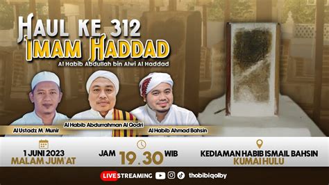 Haul Imam Haddad Al Habib Abdulloh Bin Alwi Al Haddad Ke 312 Youtube