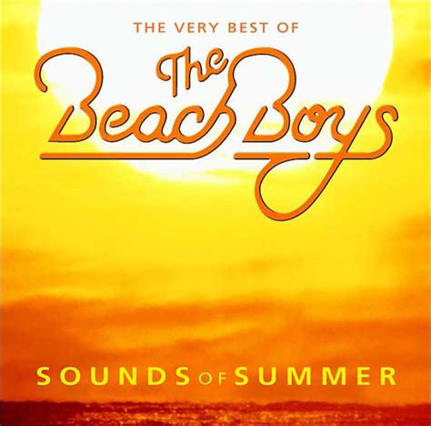 Sounds Of Summer The Very Best Of The Beach Boys By The Beach Boys