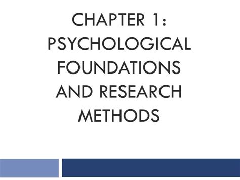 Ppt Chapter Psychological Foundations And Research Methods