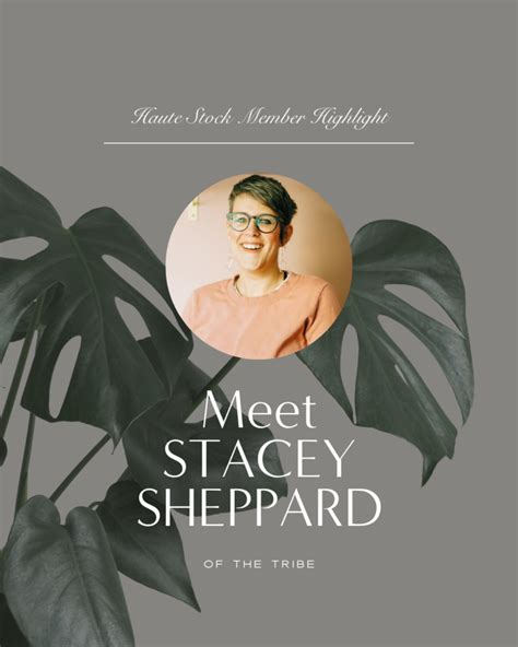 Member Highlight: Stacey Sheppard of The Tribe - Haute Stock Blog