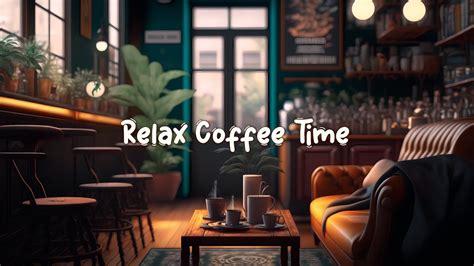 Relax Coffee Time ☕ Cozy Cafe With Lofi Hip Hop Mix Beats To Relax