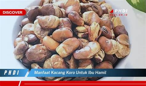 Temukan 7 Manfaat Kacang Koro Untuk Ibu Hamil Yang Wajib Kamu Intip