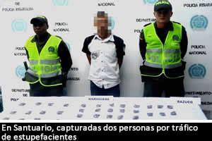 En Santuario capturadas dos personas por tráfico de estupefacientes