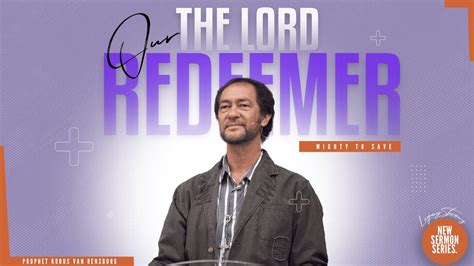 Power Of Understanding The Lord Our Redeemer Prophet Kobus Van