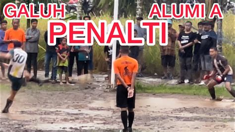 Turnamen Menanjak Cup 12 Februari 2023 PENALTI GALUH Vs ALUMI A YouTube