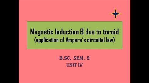 Magnetic Induction B Due To Toroid Application Of Ampere S Circuital Law Youtube