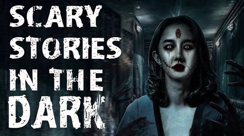 True Disturbing Terrifying Scary Stories Told In The Dark Horror