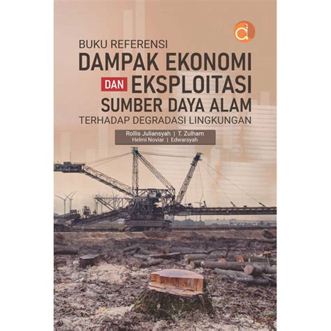 Jual Buku Referensi Dampak Ekonomi Dan Eksploitasi Sumber Daya Alam