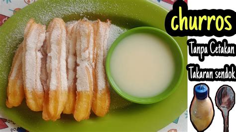 Churros Cara Membuat Churros Takaran Sendok Dan Tanpa Cetakan Youtube