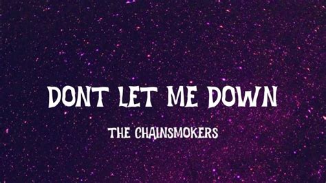 The Chainsmokers Dont Let Me Down Letralyrics Youtube