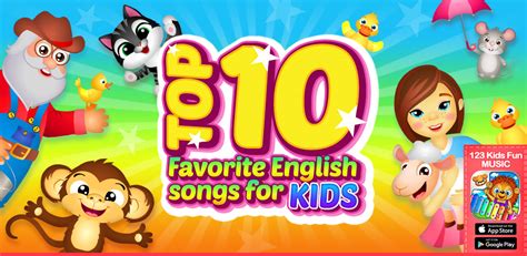 10 Favorite English Songs for Kids | 123 Kids Fun Apps