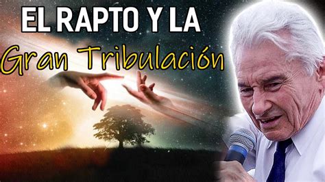 Yiye Avila Predicaciones El Rapto Y La Gran Tribulaci N