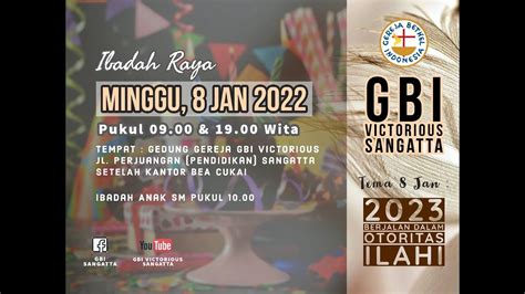 Ibadah Raya Pagi Gbi Victorious Sangatta Minggu 08 Januari 2023 Youtube