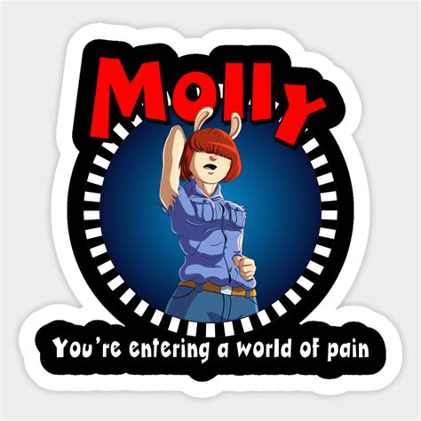 Youre Entering A World Of Pain Molly Macdonald Sticker Teepublic