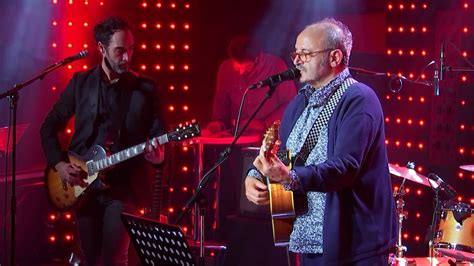 Louis Chedid Tout Ce Qu On Veut Dans La Vie Live Le Grand