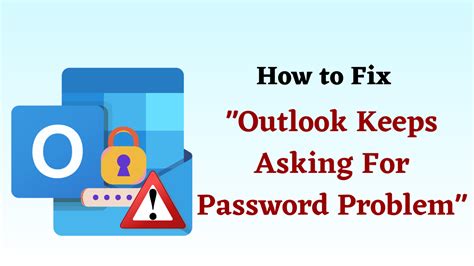 Outlook Keeps Asking For Password Effective Solutions