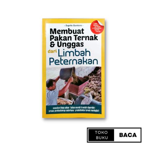 Jual AG Buku MEMBUAT PAKAN TERNAK UNGGAS DARI LIMBAH PETERNAKAN