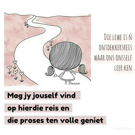 Die Lewe Is ń Ontdekkingsreis Waar Ons Onsself Leer Ken Mag Jy Jouself