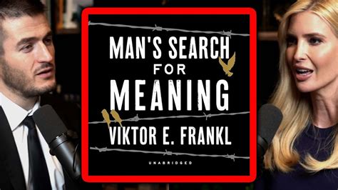 Ivanka Trump On Man S Search For Meaning Lex Fridman Podcast Clips