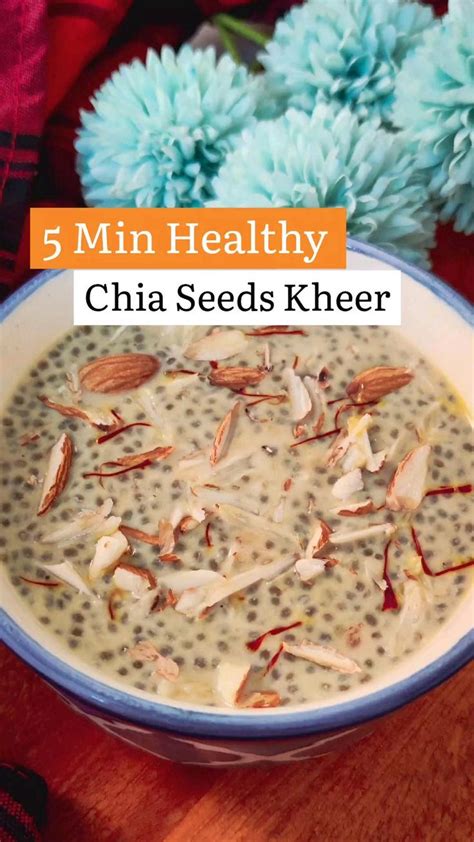 5 Min Healthy Chia Seeds Kheer Kheer Chia Seeds Pudding Indian Dessert Mithai