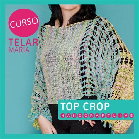 Curso Telar Mar A Top Crop Escuela Handcraftlive