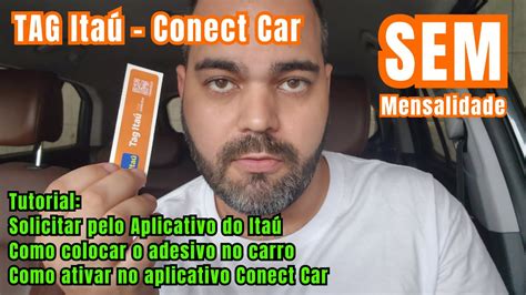 TAG Itaú Conect Car Passo a Passo completo SEM MENSALIDADE e