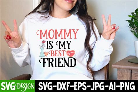 Mommy Is My Best Friend Svg Cut File So Fontsy