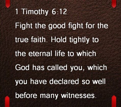 1 Timothy 612 1 Timothy 6 12 True Faith Scripture Verses