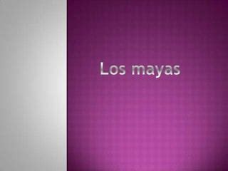 Presentacion Los Mayas Ppt