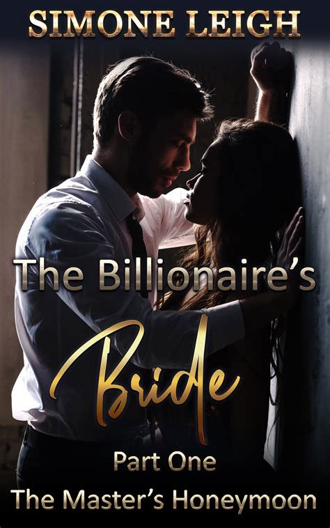 The Masters Honeymoon The Billionaires Bride 1 Simone Leigh