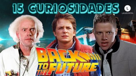 Curiosidades Que No Sab As Sobre Regreso Al Futuro Volver Al Futuro