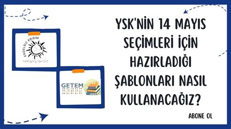 YSK nin 14 Mayıs Seçimleri İçin Hazırladığı Şablonları Nasıl