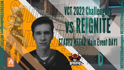 Something Vs REIGNITE 2022 VCT Stage2 Challengers JAPAN Week2 Main