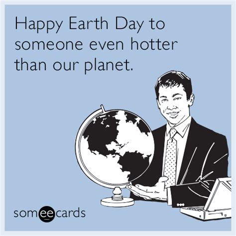 11 Earth Day E Cards That Wont Fix Global Warming But Will Make You