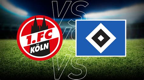 2 Bundesliga 1 Fc Köln Vs Hsv Live Im Tv Und Stream Computer Bild