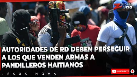 Autoridades De Rd Deben Perseguir A Los Que Venden Armas A Pandilleros