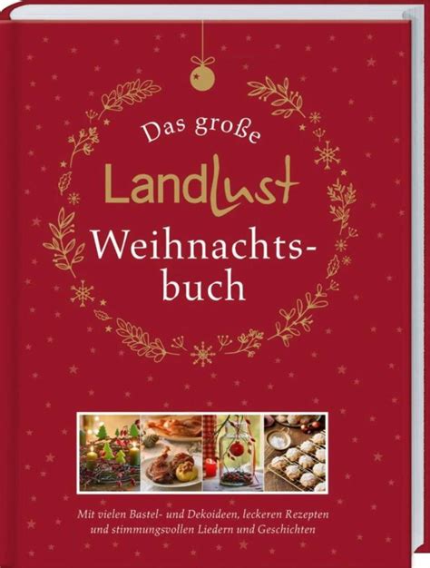 Rezension Das große Landlust Weihnachtsbuch Mit vielen Bastel und