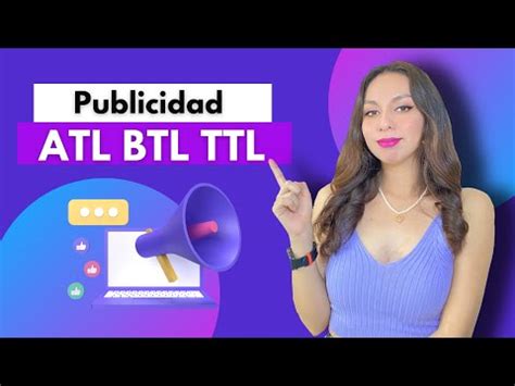 Gu A Completa Sobre Publicidad Atl Y Btl Concepto Diferencias Y Ejemplos