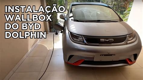 Instala O Do Wallbox Carregador Veicular Do Nosso Byd Dolphin Youtube