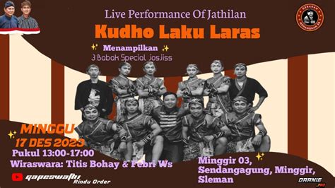 LIVE STREAMING KUDHO LAKU LARAS LIVE MINGGIR 3 SENDANGAGUNG MINGGIR