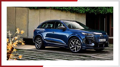 Audi Unveils Q6 e-tron Electric SUV With A Range Of 625km mobility outlook