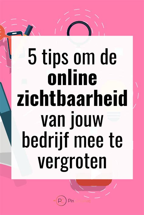 5 Tips Om De Online Zichtbaarheid Van Jouw Bedrijf Mee Te Vergroten