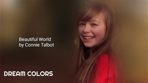 Connie Talbot Beautiful World Dream Colors Music Video Youtube