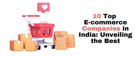 10 Top Ecommerce Companies In India Unveiling The Best